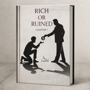 Rich or Ruined - Chapter - 7
